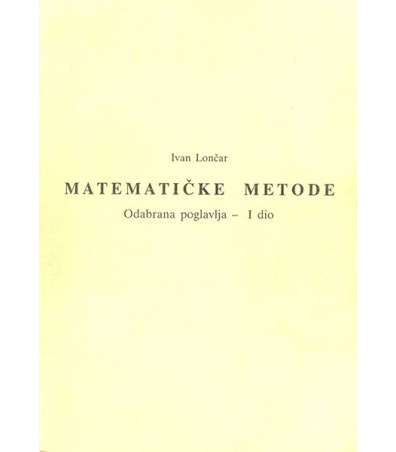 MATEMATIČKE METODE 1 : ODABRANA POGLAVLJA